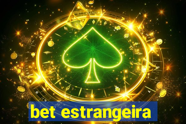 bet estrangeira